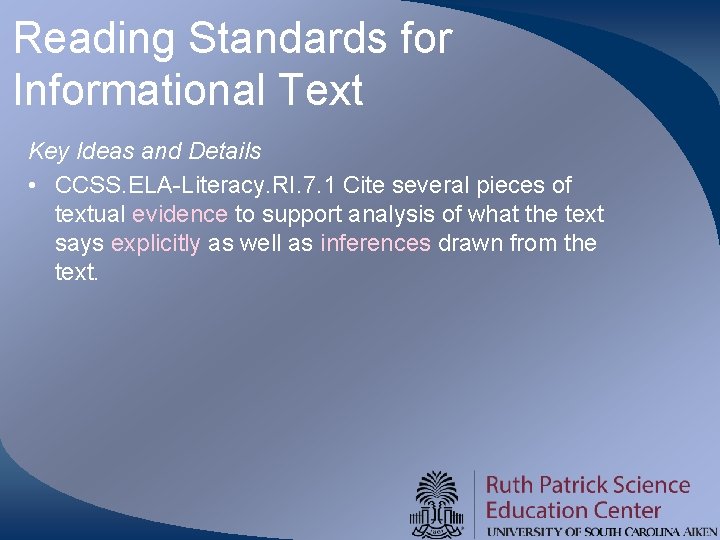 Reading Standards for Informational Text Key Ideas and Details • CCSS. ELA-Literacy. RI. 7.