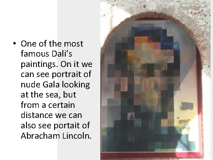  • One of the most famous Dali’s paintings. On it we can see