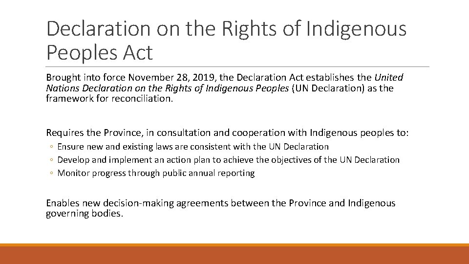 Declaration on the Rights of Indigenous Peoples Act Brought into force November 28, 2019,