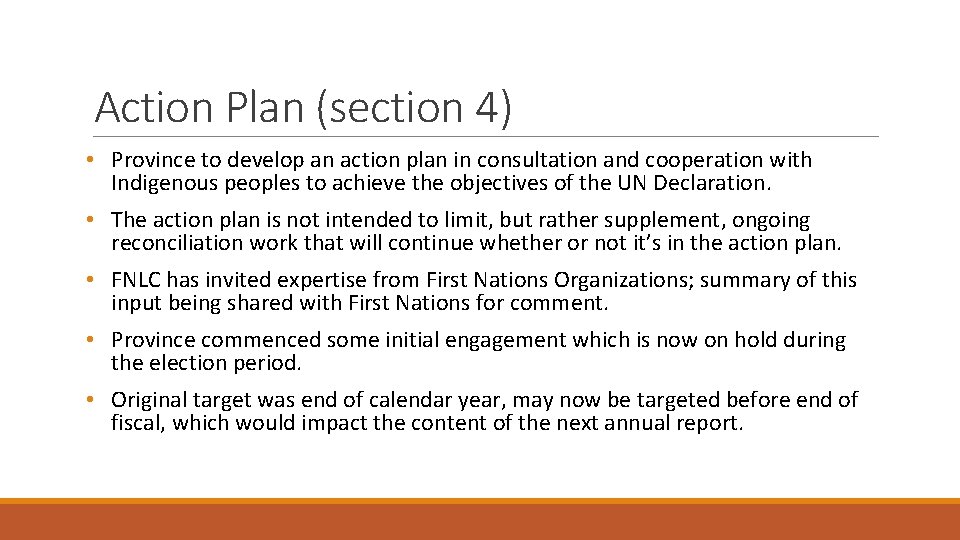 Action Plan (section 4) • Province to develop an action plan in consultation and