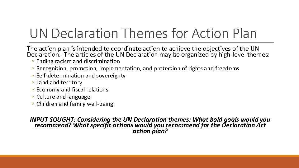 UN Declaration Themes for Action Plan The action plan is intended to coordinate action