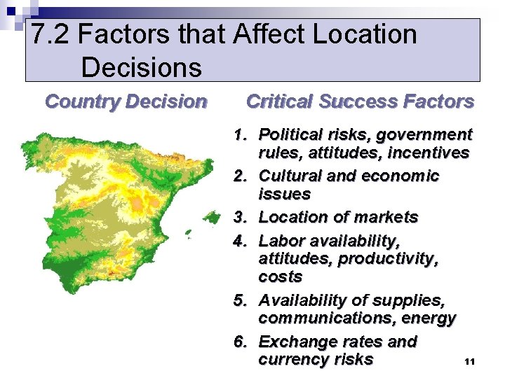 7. 2 Factors that Affect Location Decisions Country Decision Critical Success Factors 1. Political