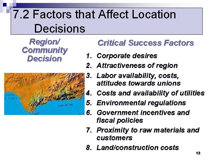 7. 2 Factors that Affect Location Decisions Region/ Community Decision Critical Success Factors 1.