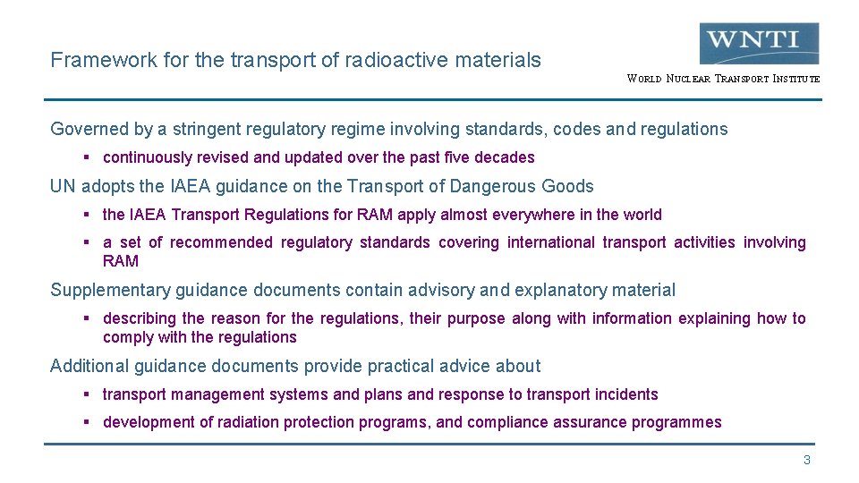 Framework for the transport of radioactive materials WORLD NUCLEAR TRANSPORT INSTITUTE Governed by a