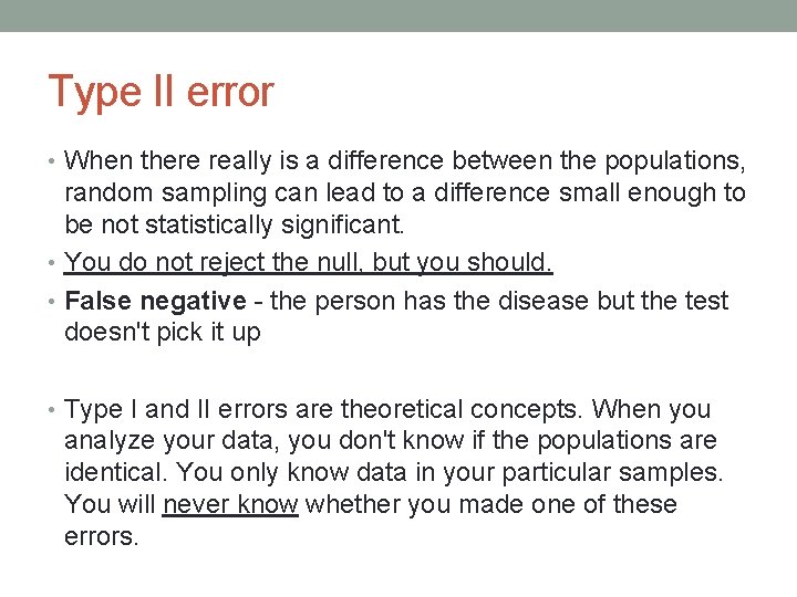 Type II error • When there really is a difference between the populations, random