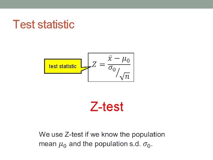 Test statistic test statistic Z-test 