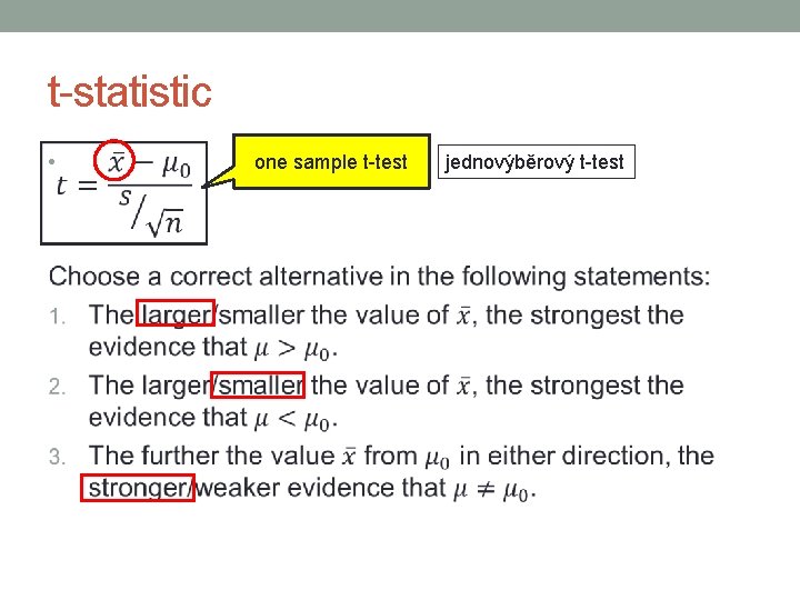 t-statistic • one sample t-test jednovýběrový t-test 