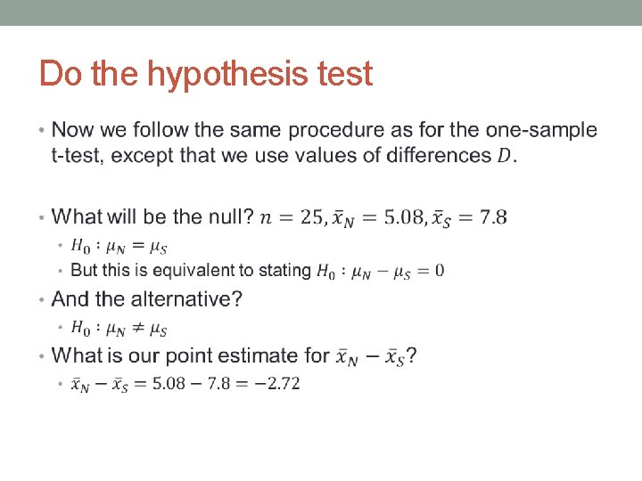 Do the hypothesis test • 