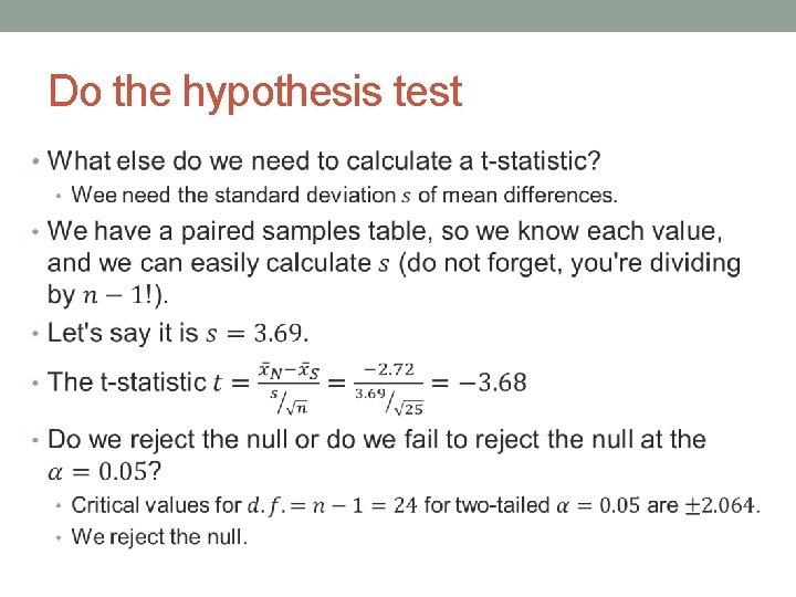 Do the hypothesis test • 