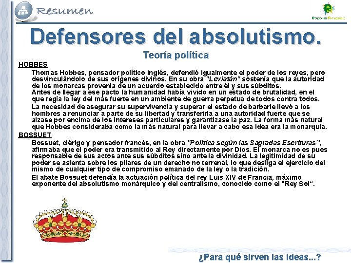 Defensores del absolutismo. Teoría política HOBBES Thomas Hobbes, pensador político inglés, defendió igualmente el
