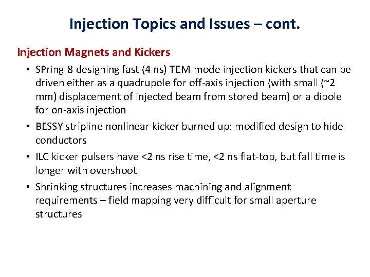 Injection Topics and Issues – cont. Injection Magnets and Kickers • SPring-8 designing fast
