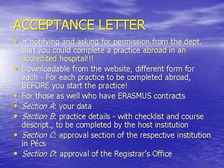 ACCEPTANCE LETTER • = notifying and asking for permission from the dept. • •