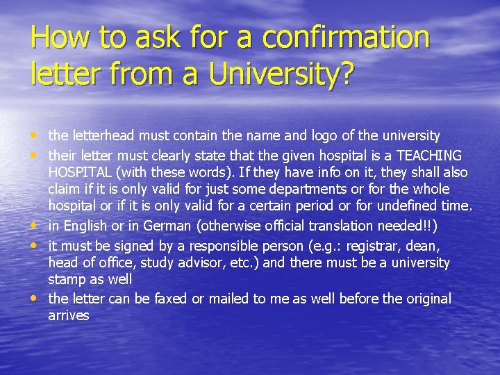 How to ask for a confirmation letter from a University? • the letterhead must