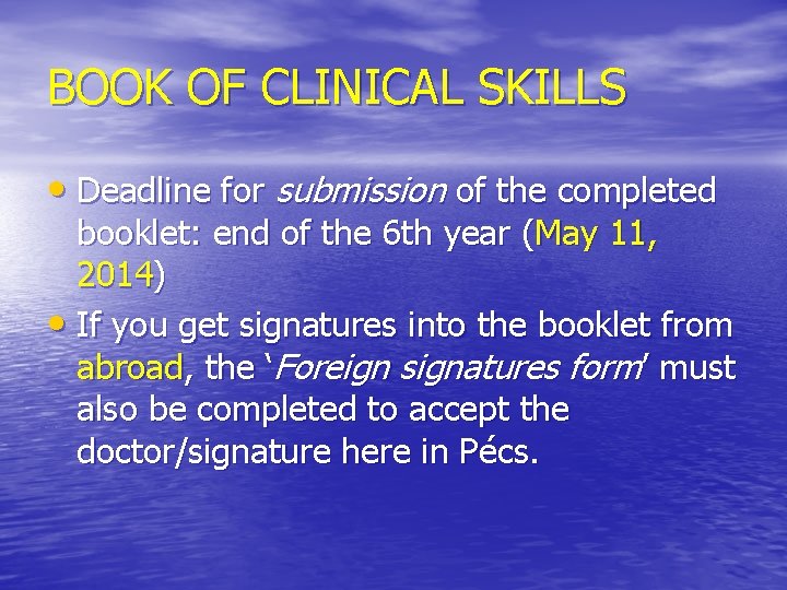 BOOK OF CLINICAL SKILLS • Deadline for submission of the completed booklet: end of