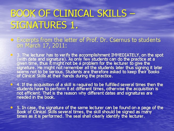 BOOK OF CLINICAL SKILLS – SIGNATURES 1. • Excerpts from the letter of Prof.