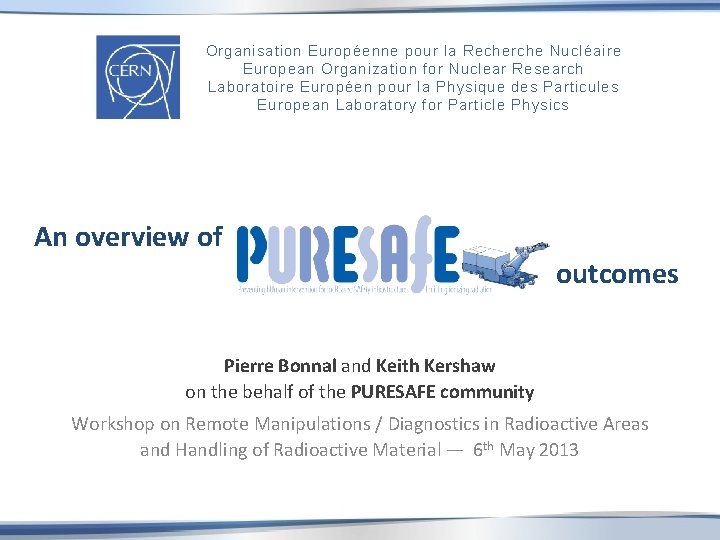 Organisation Européenne pour la Recherche Nucléaire European Organization for Nuclear Research Laboratoire Européen pour