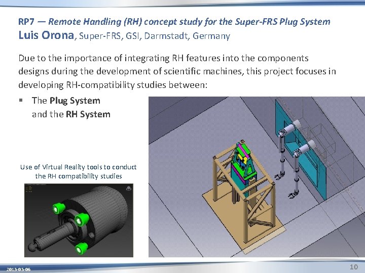 RP 7 — Remote Handling (RH) concept study for the Super-FRS Plug System Luis