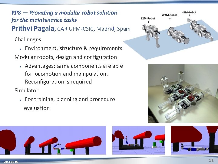 RP 8 — Providing a modular robot solution for the maintenance tasks Prithvi Pagala,