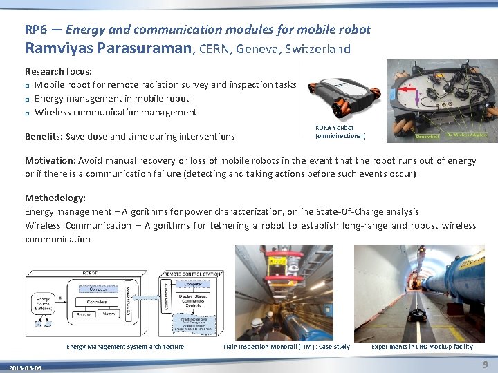 RP 6 — Energy and communication modules for mobile robot Ramviyas Parasuraman, CERN, Geneva,