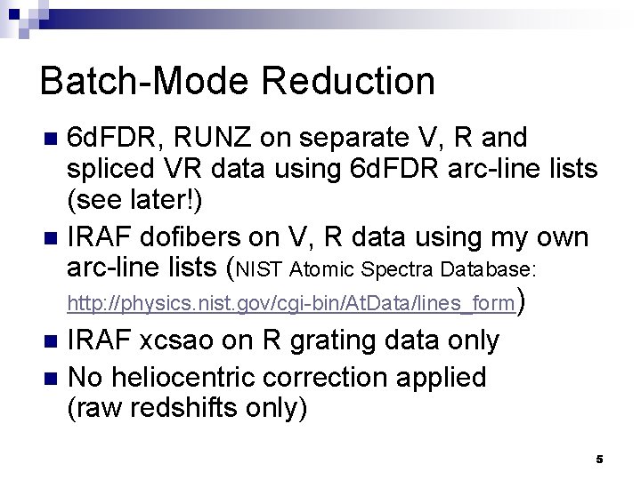 Batch-Mode Reduction 6 d. FDR, RUNZ on separate V, R and spliced VR data