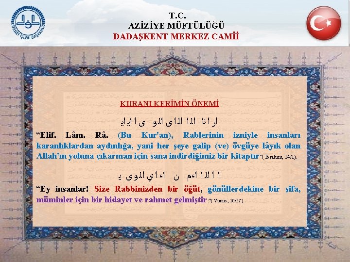 T. C. AZİZİYE MÜFTÜLÜĞÜ DADAŞKENT MERKEZ CAMİİ KURANI KERİMİN ÖNEMİ ﺍﺭ ﺍ ﻧﺍ ﺍﻟ