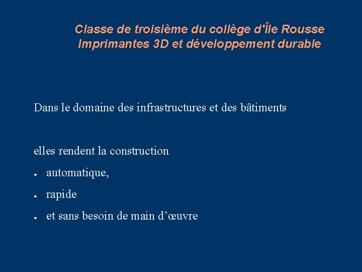 Classe de troisième du collège d'Île Rousse Imprimantes 3 D et développement durable Dans