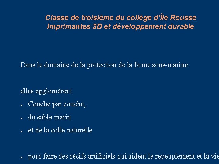 Classe de troisième du collège d'Île Rousse Imprimantes 3 D et développement durable Dans