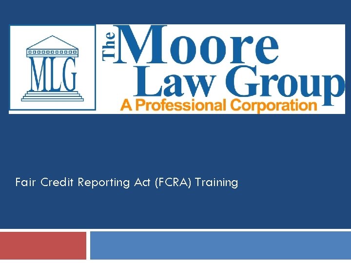 Fair Credit Reporting Act (FCRA) Training 