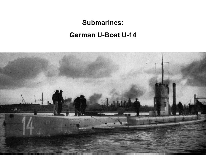 Submarines: German U-Boat U-14 