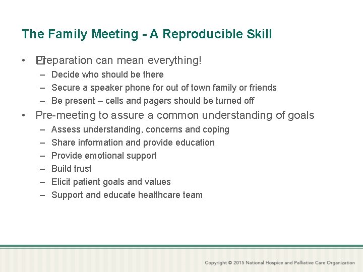 The Family Meeting - A Reproducible Skill • � Preparation can mean everything! –