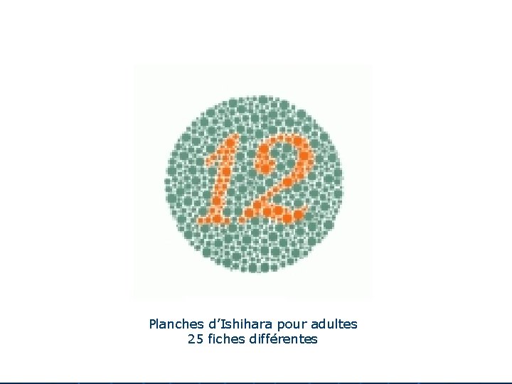Planches d’Ishihara pour adultes 25 fiches différentes Planches d’Ishihara pour adultes 25 fiches différentes