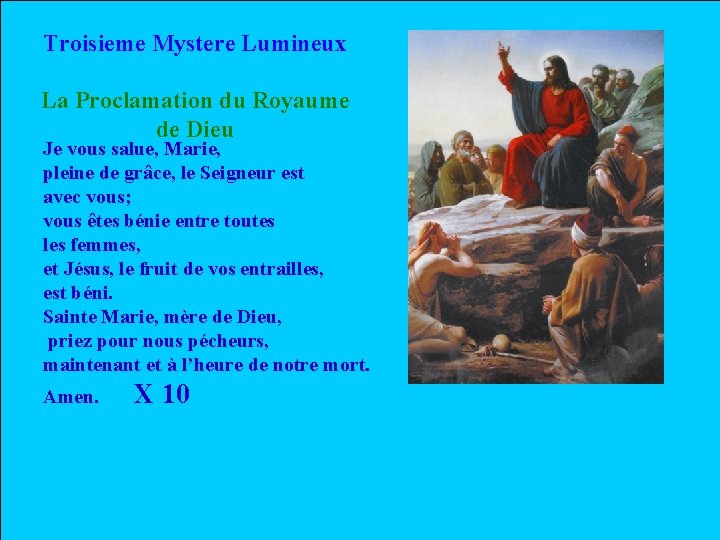 Troisieme Mystere Lumineux La Proclamation du Royaume de Dieu Je vous salue, Marie, pleine