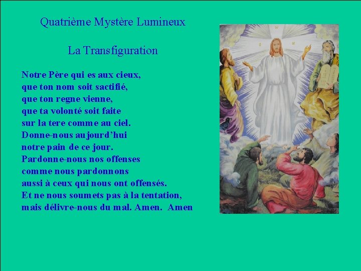 Quatrième Mystère Lumineux La Transfiguration Notre Père qui es aux cieux, que ton nom