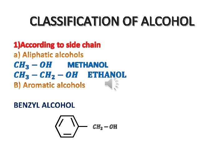 CLASSIFICATION OF ALCOHOL • 