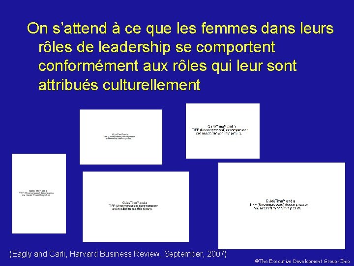 On s’attend à ce que les femmes dans leurs rôles de leadership se comportent