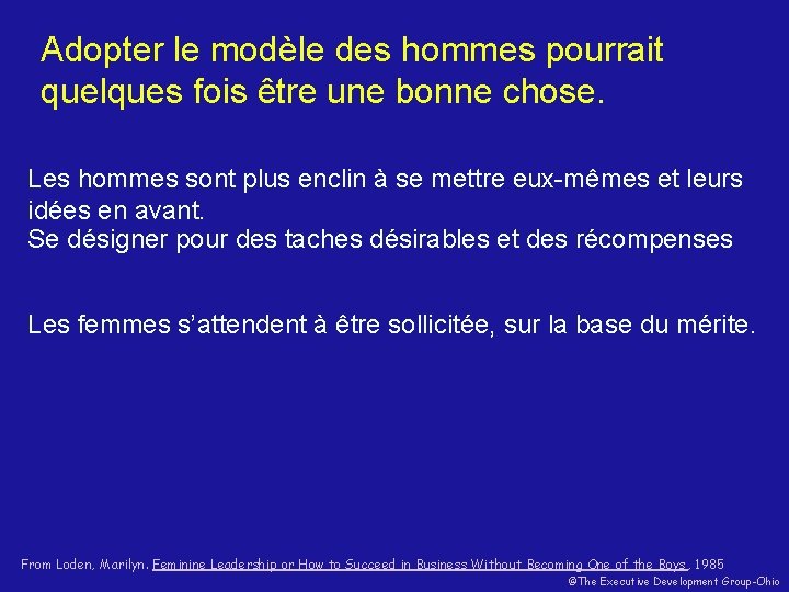 Adopter le modèle des hommes pourrait quelques fois être une bonne chose. Les hommes