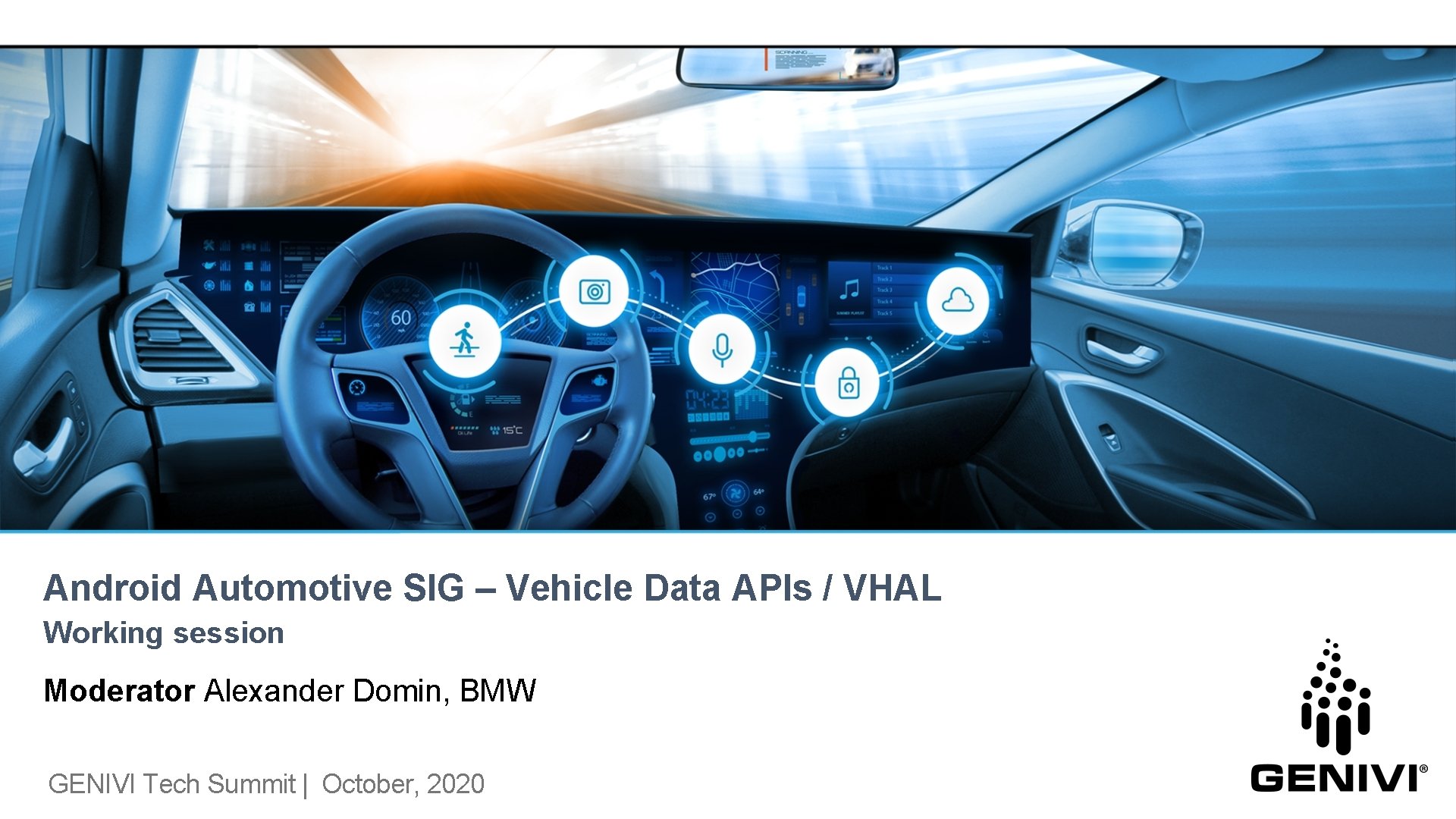 Android Automotive SIG – Vehicle Data APIs / VHAL Working session Moderator Alexander Domin,