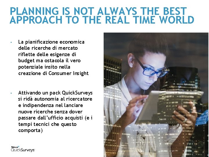 PLANNING IS NOT ALWAYS THE BEST APPROACH TO THE REAL TIME WORLD La pianificazione