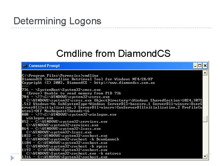 Determining Logons Cmdline from Diamond. CS 