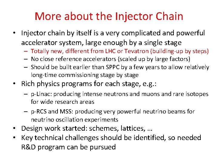 More about the Injector Chain • Injector chain by itself is a very complicated