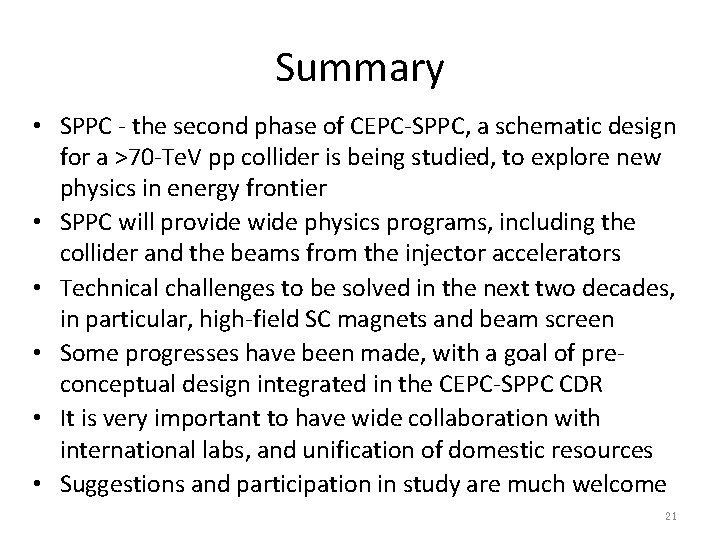 Summary • SPPC - the second phase of CEPC-SPPC, a schematic design for a