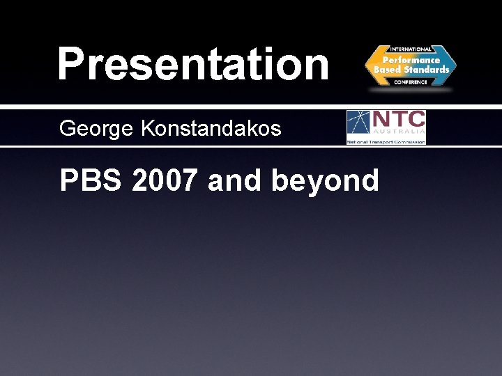 Presentation George Konstandakos PBS 2007 and beyond 