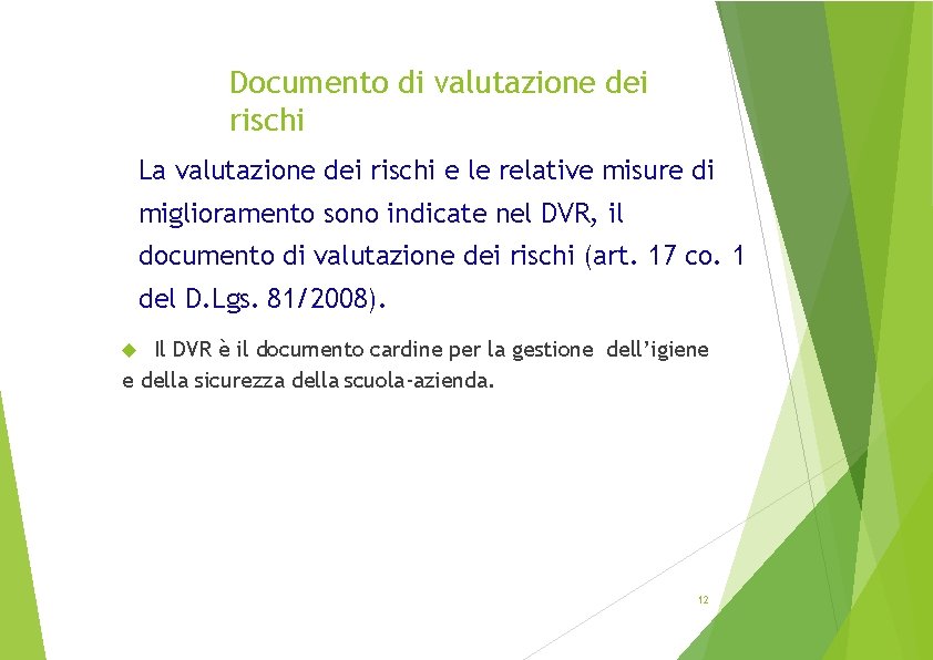 Documento di valutazione dei rischi La valutazione dei rischi e le relative misure di