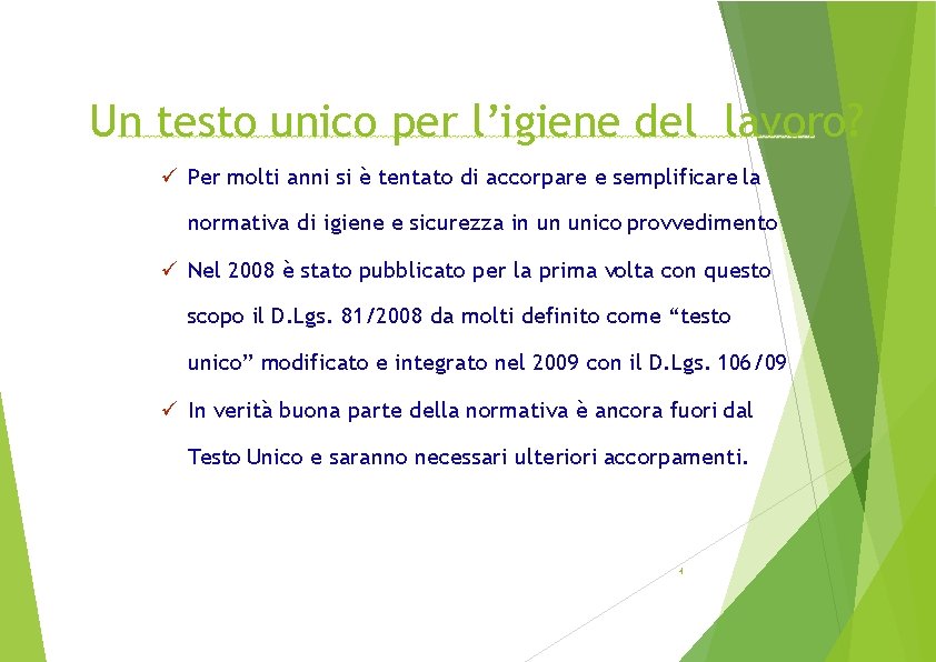 Un testo unico per l’igiene del lavoro? Per molti anni si è tentato di