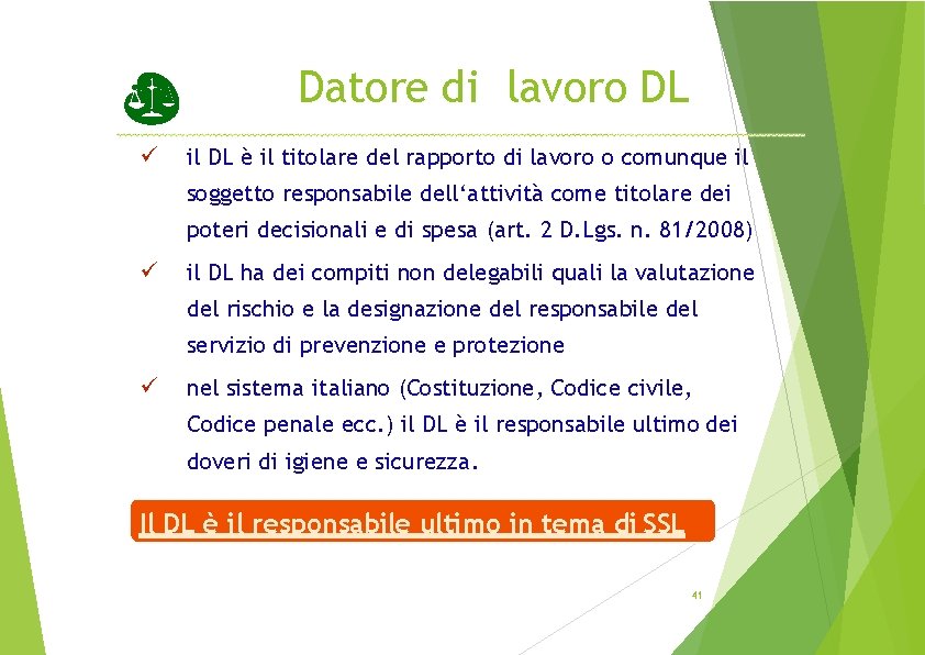 Datore di lavoro DL il DL è il titolare del rapporto di lavoro o