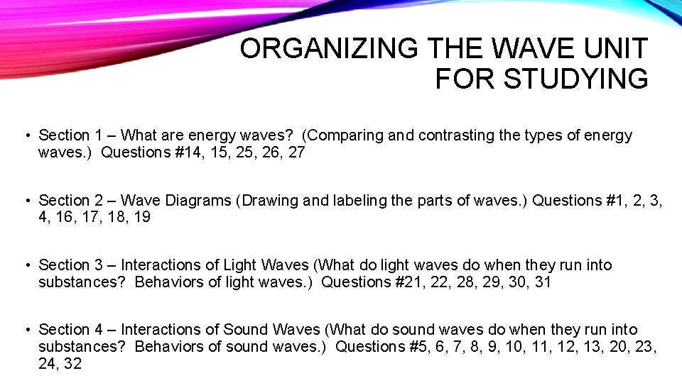 ORGANIZING THE WAVE UNIT FOR STUDYING • Section 1 – What are energy waves?