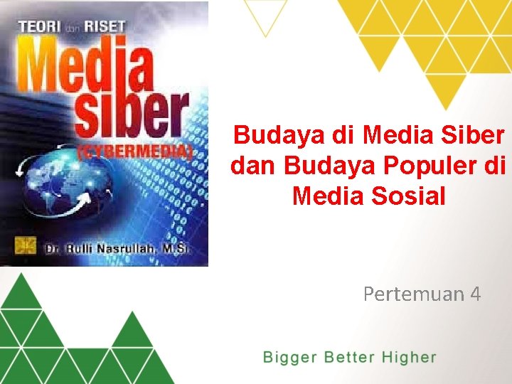 Budaya di Media Siber dan Budaya Populer di Media Sosial Pertemuan 4 