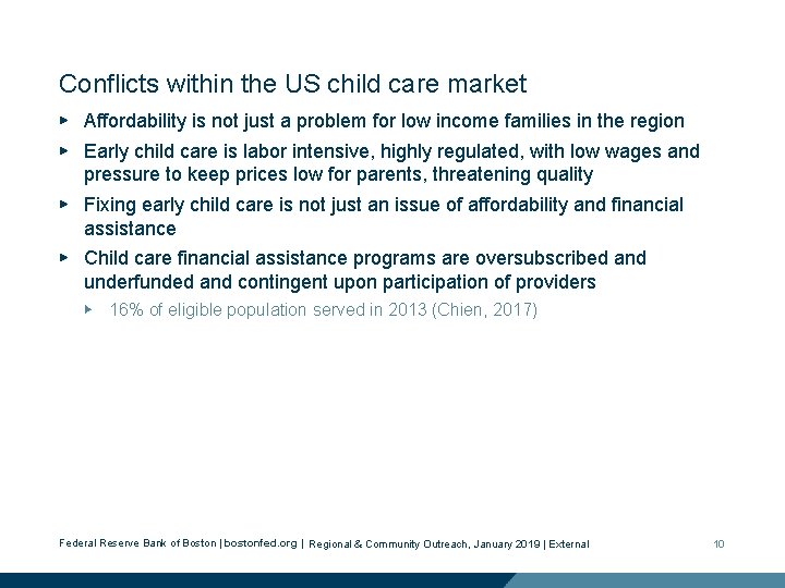 Conflicts within the US child care market ▶ Affordability is not just a problem Conflicts within the US child care market ▶ Affordability is not just a problem