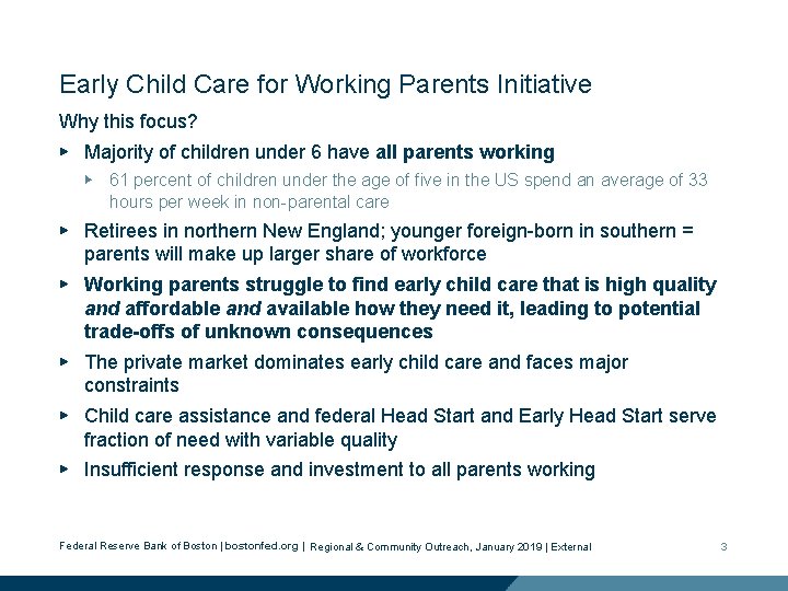 Early Child Care for Working Parents Initiative Why this focus? ▶ Majority of children Early Child Care for Working Parents Initiative Why this focus? ▶ Majority of children