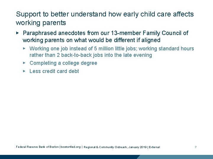 Support to better understand how early child care affects working parents ▶ Paraphrased anecdotes Support to better understand how early child care affects working parents ▶ Paraphrased anecdotes